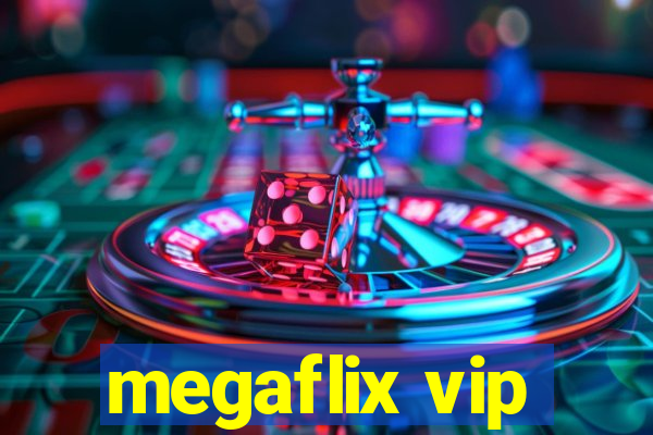 megaflix vip